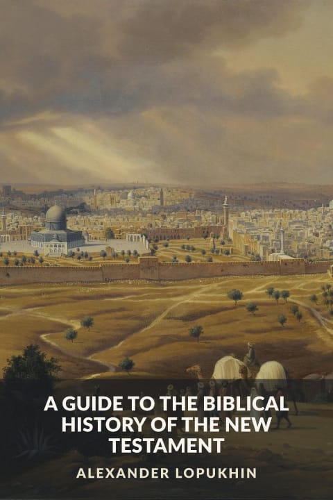 Cover of A Guide to the Biblical History of the New Testament