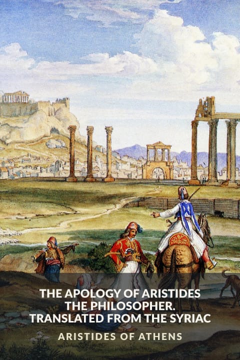 Cover of The Apology of Aristides the Philosopher. Translated from the Syriac