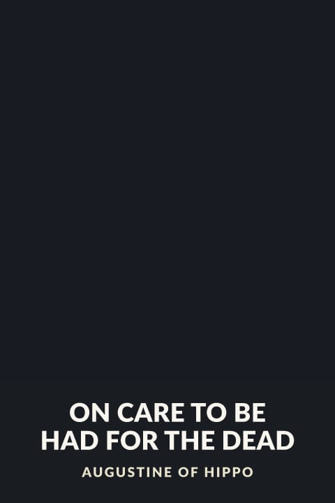 Cover of On Care to Be Had for the Dead