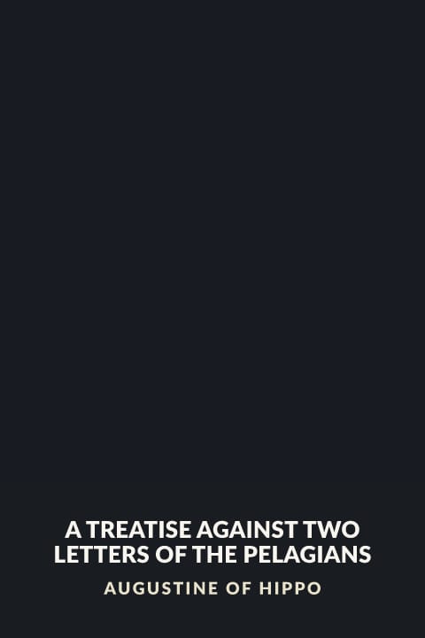 Cover of A Treatise Against Two Letters of the Pelagians