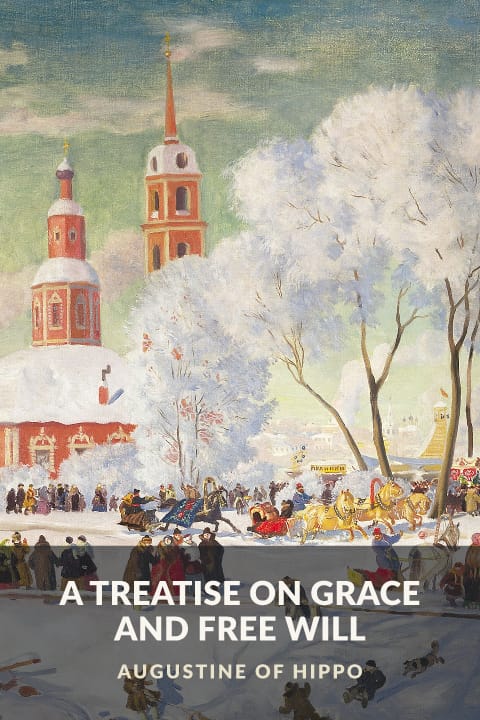 Cover of A Treatise on Grace and Free Will