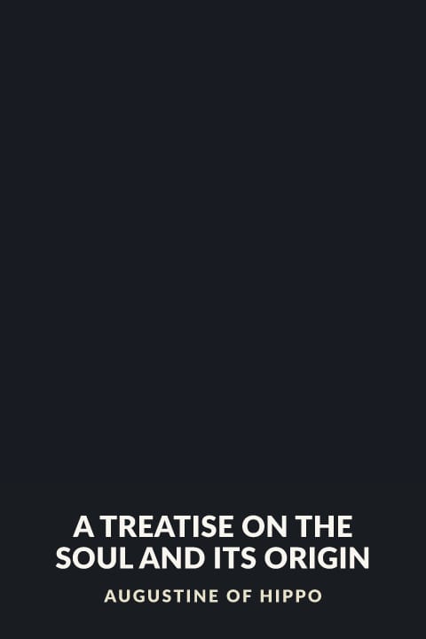 Cover of A Treatise on the Soul and its Origin