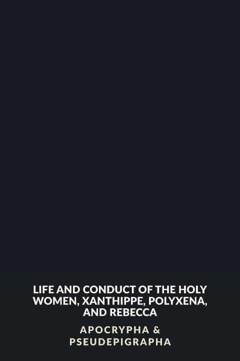 Cover of Life and Conduct of the Holy Women, Xanthippe, Polyxena, and Rebecca