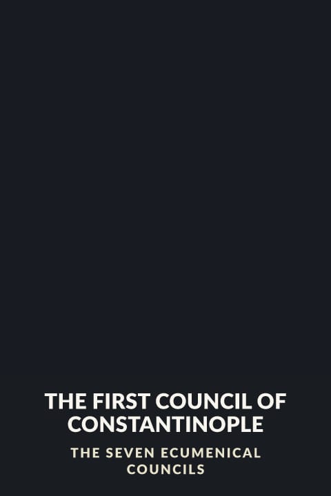 Cover of The First Council of Constantinople