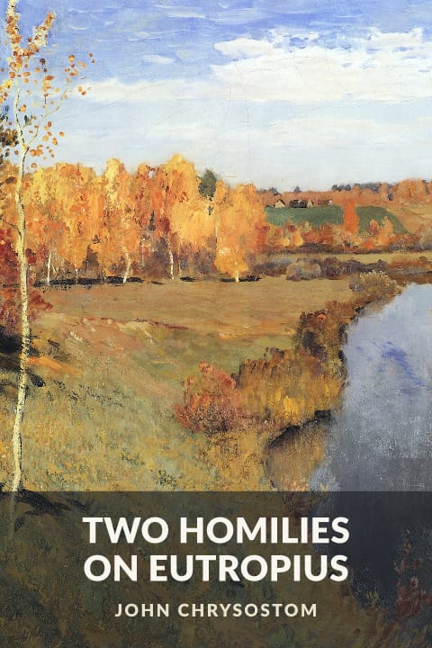 Cover of Two Homilies on Eutropius