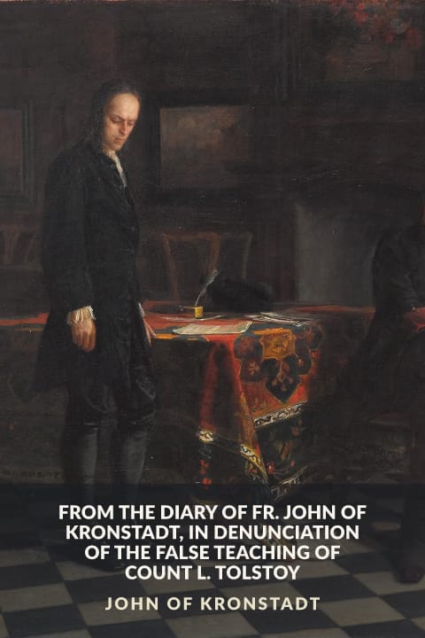 Cover of From the Diary of Fr. John of Kronstadt, in Denunciation of the False Teaching of Count L. Tolstoy