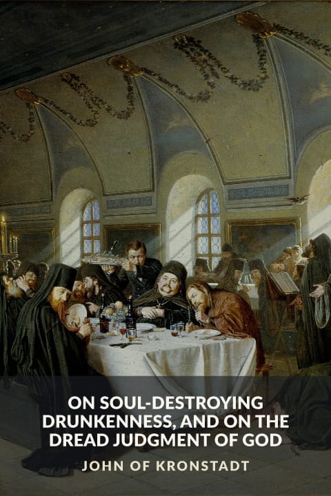 Cover of On Soul-Destroying Drunkenness, and on the Dread Judgment of God