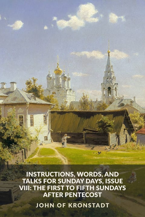 Cover of Instructions, Words, and Talks for Sunday Days, Issue VIII: The First to Fifth Sundays after Pentecost