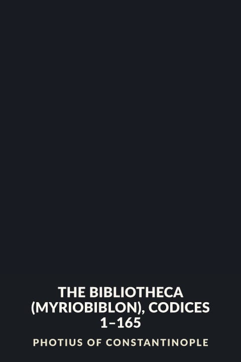 Cover of The Bibliotheca (Myriobiblon), Codices 1–165