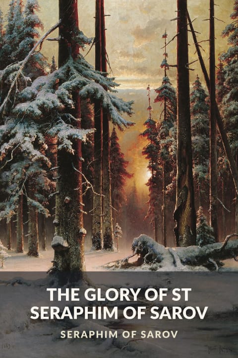 Cover of The Glory of St Seraphim of Sarov