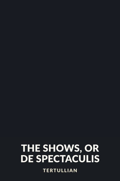 Cover of The Shows, or De Spectaculis